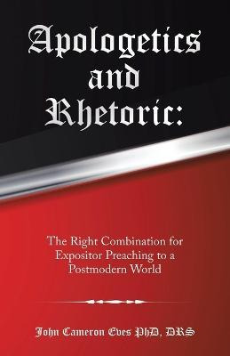 Libro Apologetics And Rhetoric : The Right Combination Fo...