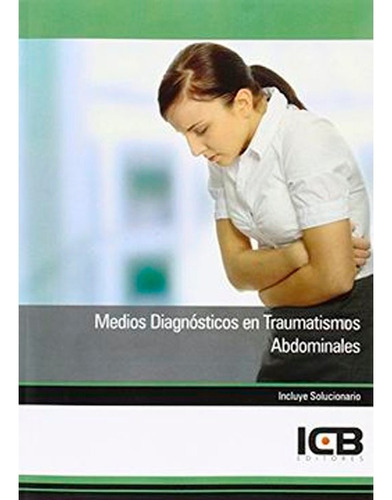 Manual Medios Diagnósticos En Traumatismos Abdominales Icb