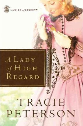Libro A Lady Of High Regard - Tracie Peterson