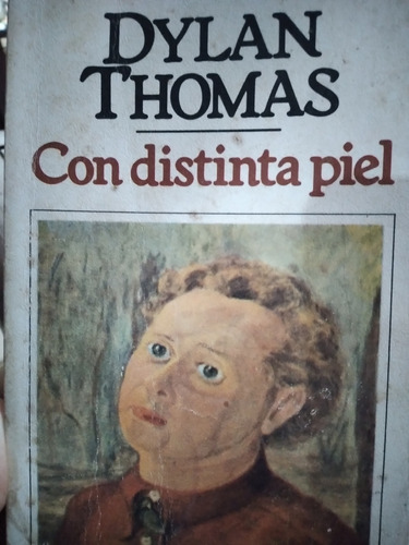 Con Distinta Piel Dylan Thomas  #*