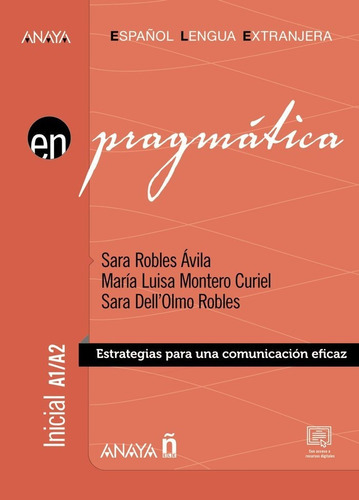 ANAYAELE EN PRAGMATICA A1 A2, de ROBLES AVILA, SARA. Editorial Anaya ELE, tapa blanda en español