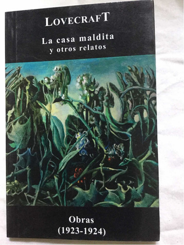 La Casa Maldita Y Otros Relatos Lovecraft  Obras 1923-1924