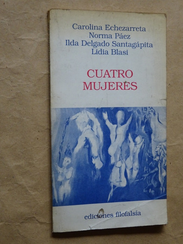 Cuatro Mujeres.cuentos.echazarreta.páez.santagápita.blasi.