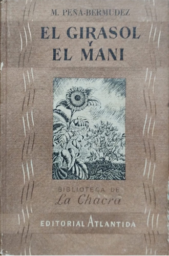 El Girasol Y El Mani. Peña Bermudez  M.