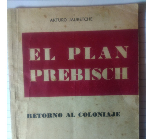 Libro Usado El Plan Prebisch De Arturo Jauretche De 1955 