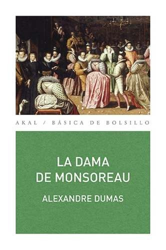 Imagen 1 de 3 de La Dama De Monsoreau, Dumas, Ed. Akal