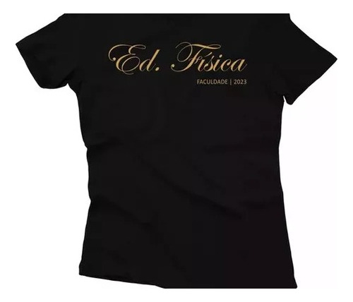 Camiseta Feminina Curso Faculdade Personalizada Ed Física