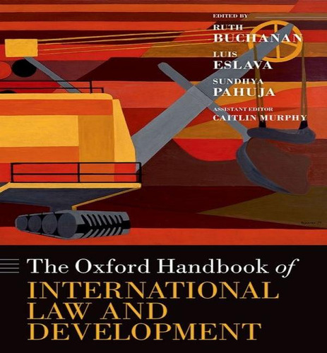 The Oxford Handbook Of International Law And Development, De Professor Ruth Buchanan. Editorial Oxford University Press, Tapa Dura En Inglés