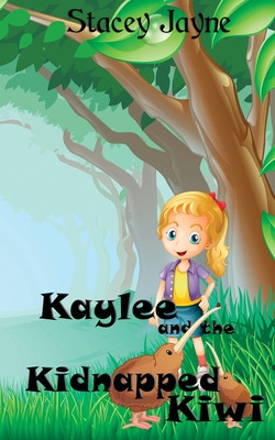 Libro Kaylee And The Kidnapped Kiwi - Jayne, Stacey