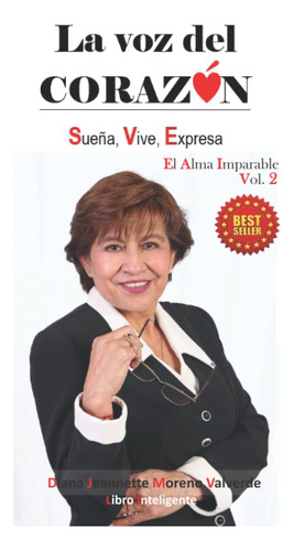 Libro: La Voz Del Corazon: Sueña, Vive, Expresa. El Alma Imp