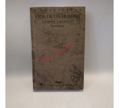 Vida De Un Hombre Bilingue Giuseppe Ungaretti Libertarias (Usado)