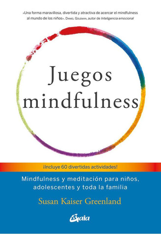 Libro: Juegos Mindfulness. Kaiser Greenland, Susan. Gaia Edi