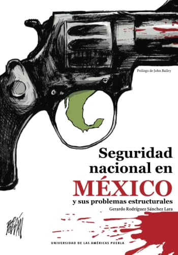 Seguridad Nacional En Mexico Y Sus Problemas Estructurales (