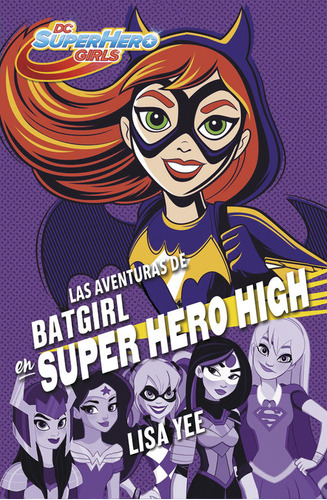 Libro Las Aventuras De Batgirl En Super Hero High (dc Sup...