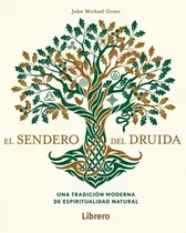 Comprar Sendero Del Druida, El - John Michael Greer, De John Michael Greer. Editorial Librero En Español