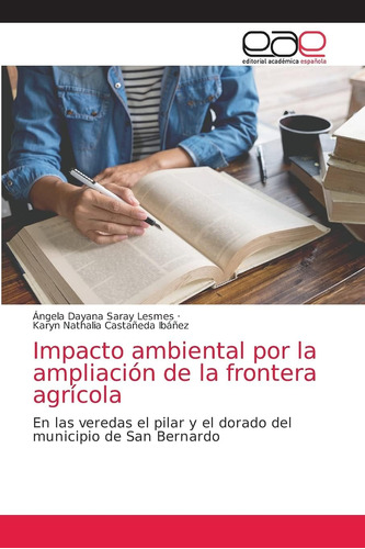 Libro: Impacto Ambiental Por Ampliación Frontera Ag