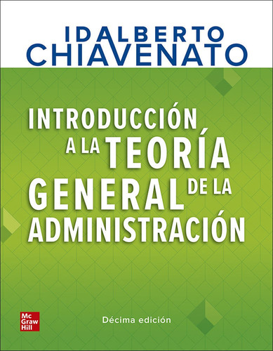 Introducción A La Teoría General De La Administración 10° Ed