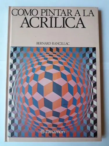 Como Pintar A La Acrílica De Bernard Rancillac