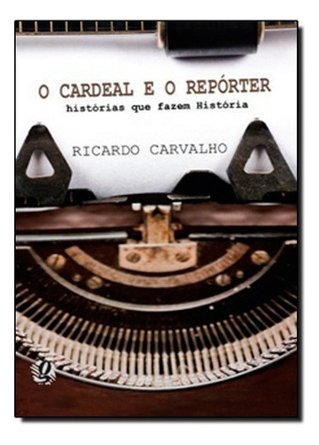 Cardeal E O Reporter, O No. 48, De Associacao De Leitura Do Brasil. Editora Global Em Português