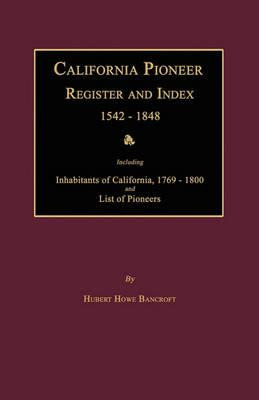 Libro California Pioneer Register And Index 1542-1848 - H...