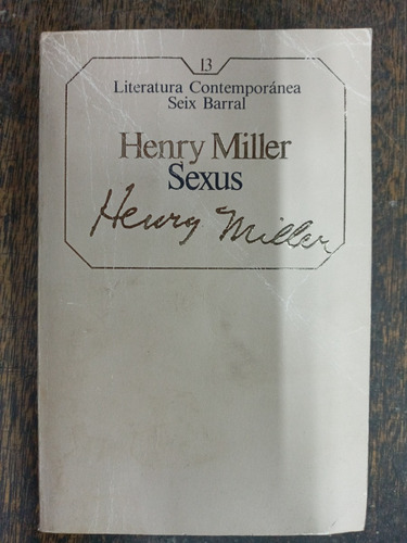 Sexus * Henry Miller * Seix Barrall *