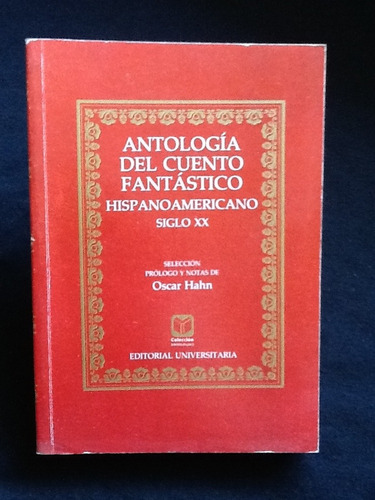 Antología Del Cuento Fantástico Hispanoamericano-óscar Hahn