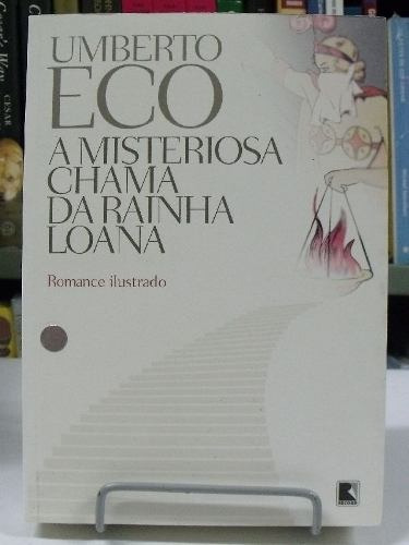 Livro - A Misteriosa Chama Da Rainha Loana - Umberto Eco