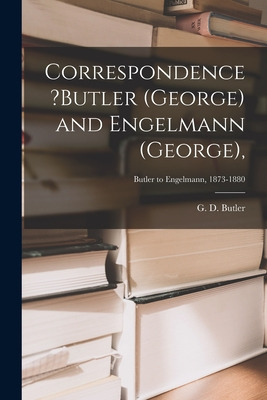 Libro Correspondence ?butler (george) And Engelmann (geor...