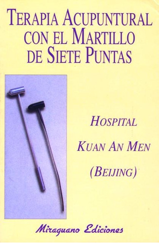 Terapia Acupuntural Con El Martillo De Siete Puntas