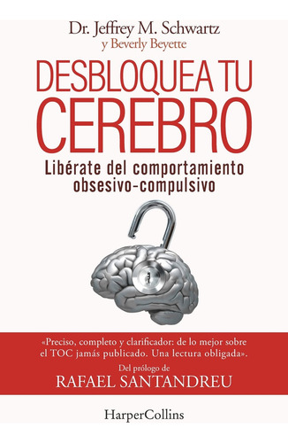 Desbloquea Tu Cerebro - Jeffrey Schwartz