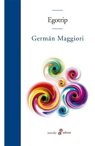 Libro Egotrip De German Maggiori