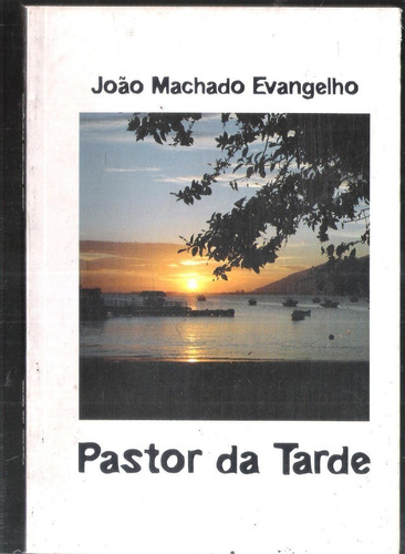 Pastor Da Tarde - João Machado Evangelho 810n