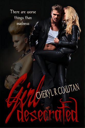 Girl Desecrated: Vampires, Asylums And Highlanders 1984, De Cowtan, Cheryl R.. Editorial Cheryl R Cowtan, Tapa Blanda En Inglés