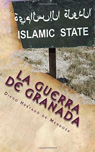 La Guerra De Granada: La Rebelión De Las Alpujarras