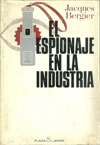 El Espionaje En La Industria Jacques Bergier (4d)