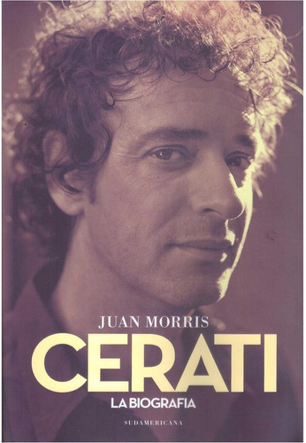 Cerati- La Biografia - Morris, Juan