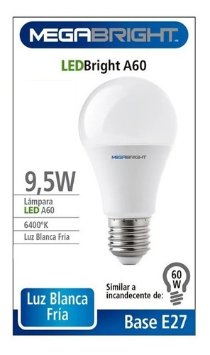 Ampolleta Led Megabright A60 9,5w E27 6400k Luz Fría