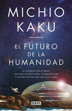 El Futuro De La Humanidad - Michio Kaku