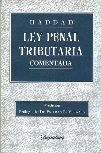 Ley Penal Tributaria Comentada - Haddad Dyf