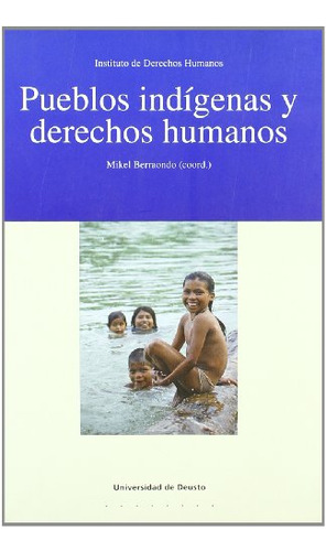 Libro Pueblos Indigenas Y Derechos Humanos De Berraondo Mike
