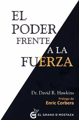 El Poder Frente A La Fuerza - David Hawkins - Libro Nuevo