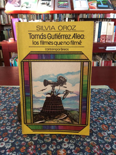 Tomás Gutiérrez Alea Filmes Que No Filmé Cine Silvia Oroz