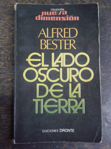 El Lado Oscuro De La Tierra * Alfred Bester * Dronte *