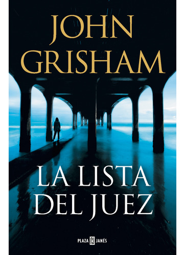 La Lista Del Juez, De Grisham, John. Editorial Plaza & Janes, Tapa Blanda, Edición 1 En Español, 2022