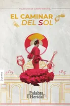 Comprar El Caminar Del Sol, De Arturo Panero Y Otros