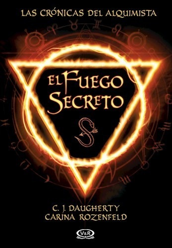 Libro El Fuego Secreto  Las Cronicas Del Alquimista De C.j. 