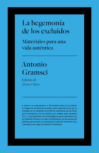 Antonio Gramsci - La Hegemonía De Los Excluídos