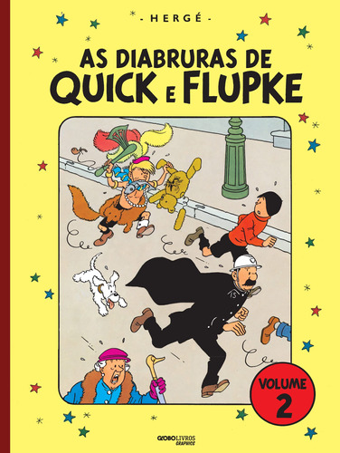 As diabruras de Quick e Flupke – Volume 2, de Hergé. Editora Globo S/A, capa dura em português, 2014