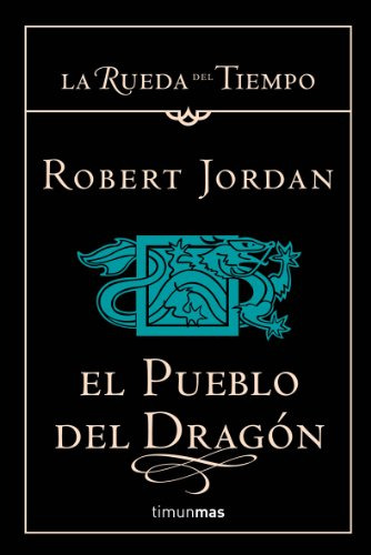 Libro Pueblo Del Dragon (coleccion La Rueda Del Tiempo 6) (c