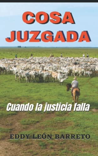 Cosa Juzgada: Cuando La Justicia Falla